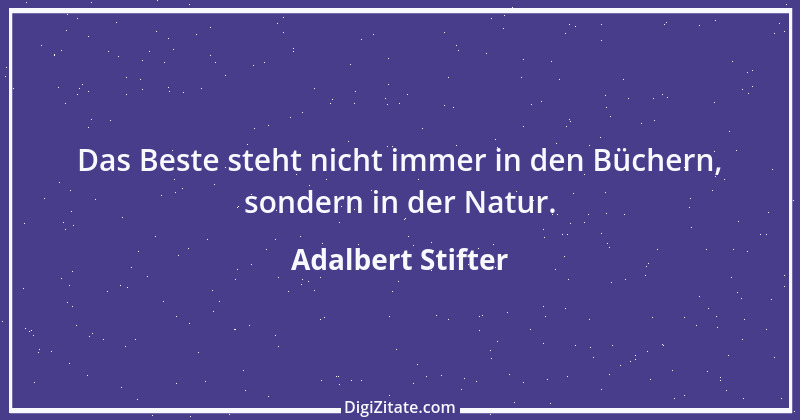 Zitat von Adalbert Stifter 111