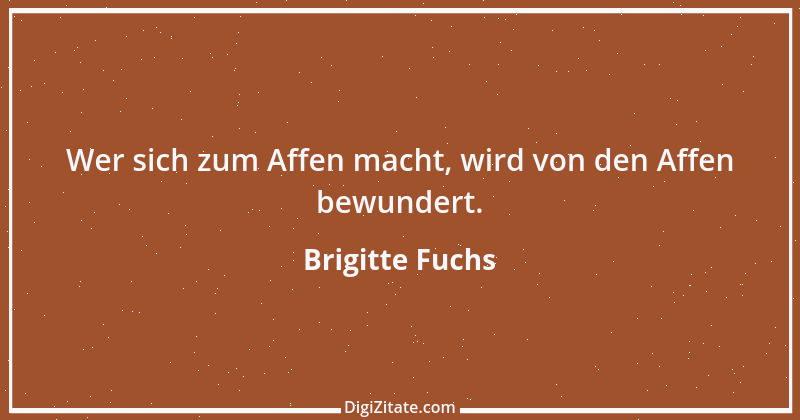 Zitat von Brigitte Fuchs 227