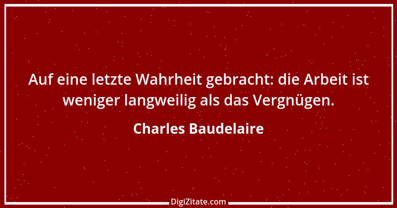 Zitat von Charles Baudelaire 122