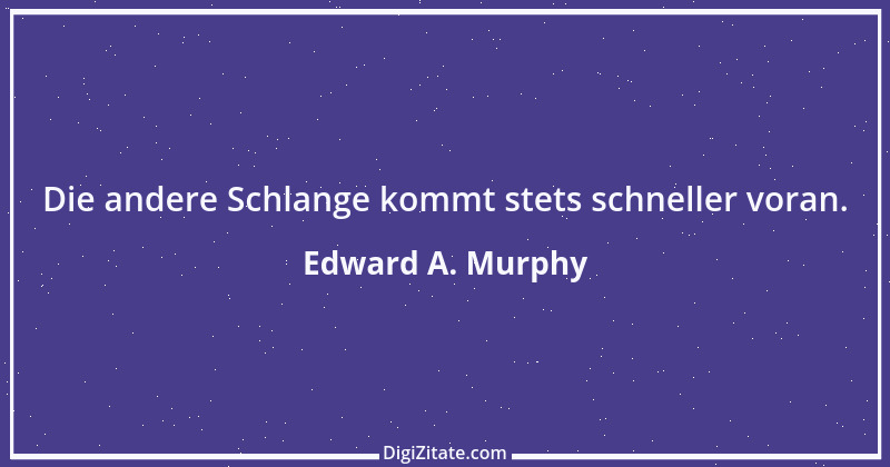 Zitat von Edward A. Murphy 64