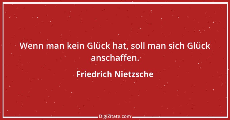 Zitat von Friedrich Nietzsche 474