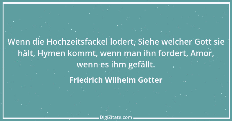 Zitat von Friedrich Wilhelm Gotter 10