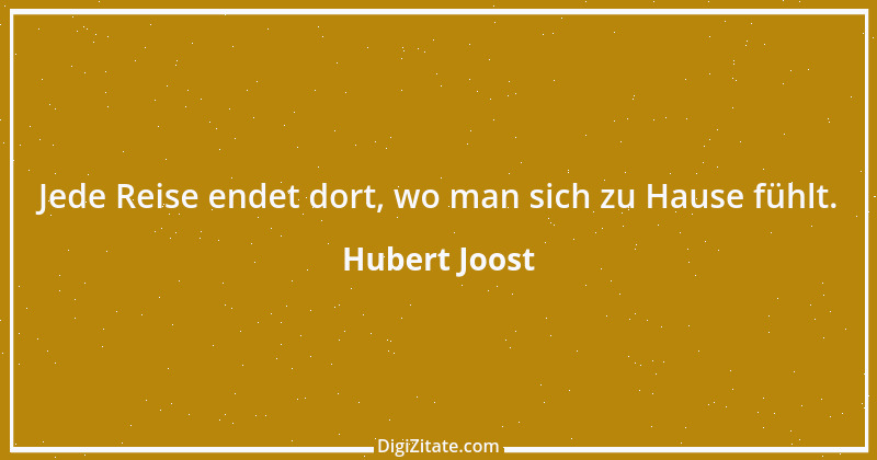 Zitat von Hubert Joost 91