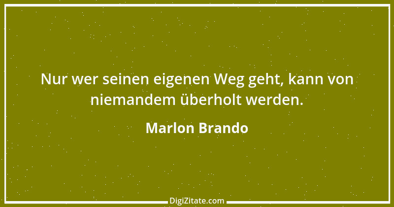 Zitat von Marlon Brando 13