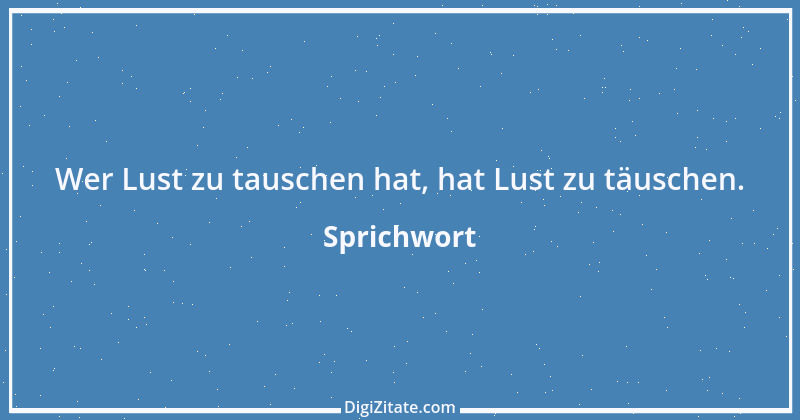 Zitat von Sprichwort 9529