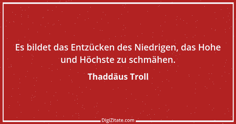 Zitat von Thaddäus Troll 21