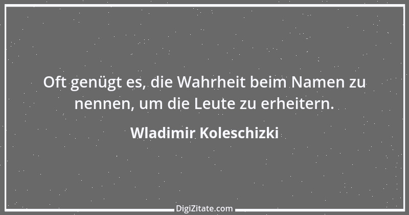 Zitat von Wladimir Koleschizki 7