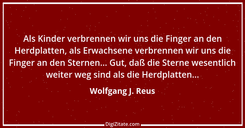 Zitat von Wolfgang J. Reus 377