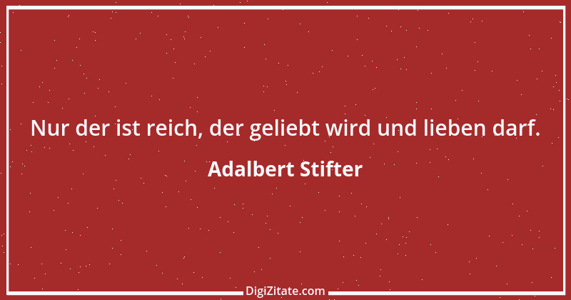 Zitat von Adalbert Stifter 112