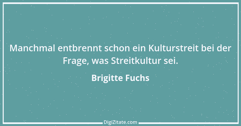 Zitat von Brigitte Fuchs 228