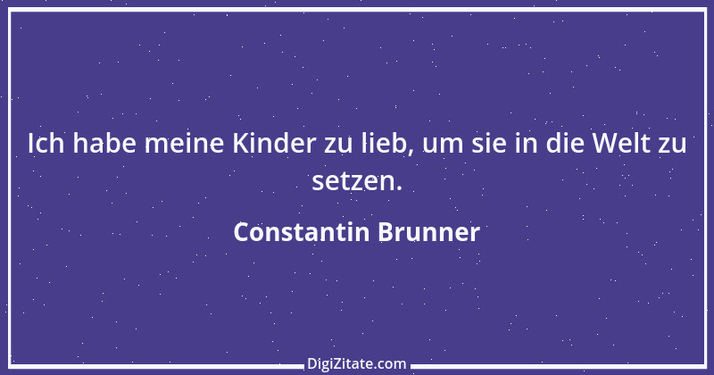 Zitat von Constantin Brunner 2