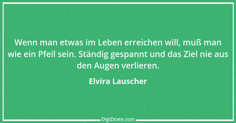 Zitat von Elvira Lauscher 22