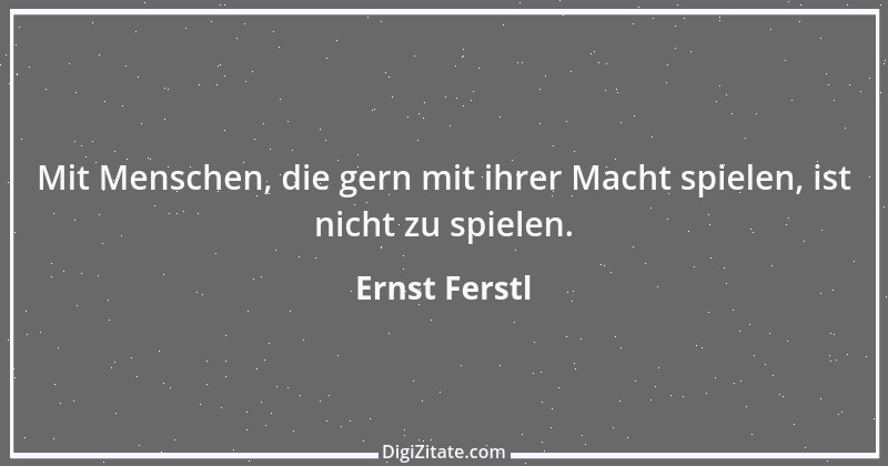 Zitat von Ernst Ferstl 1979