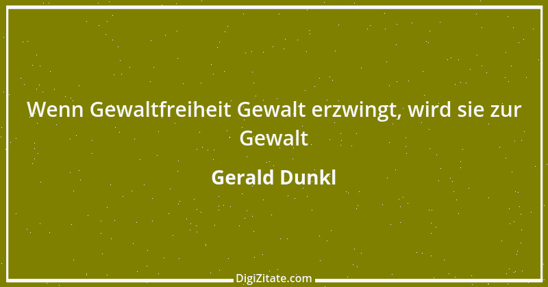 Zitat von Gerald Dunkl 72