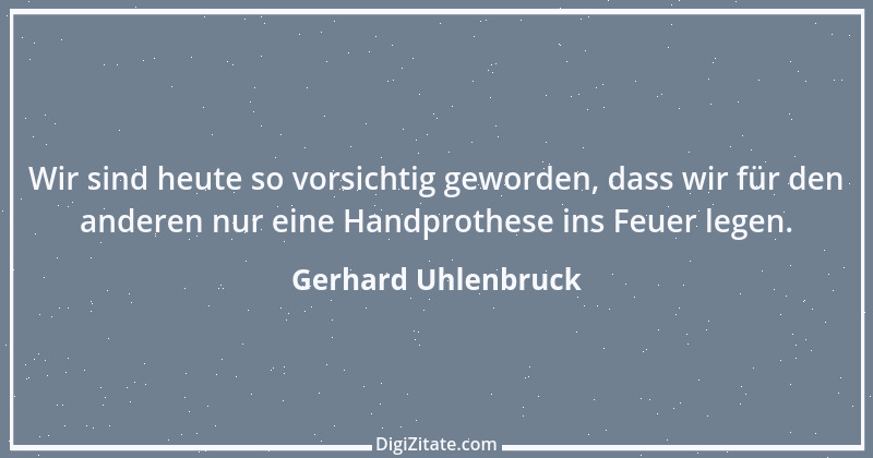 Zitat von Gerhard Uhlenbruck 358