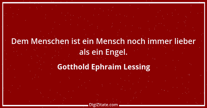 Zitat von Gotthold Ephraim Lessing 460