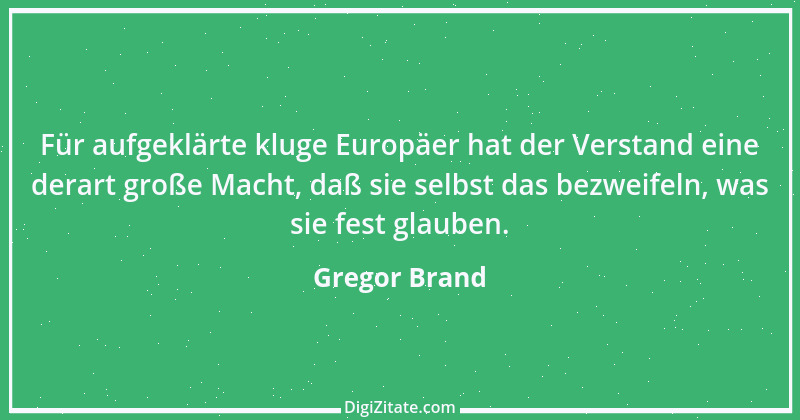 Zitat von Gregor Brand 428