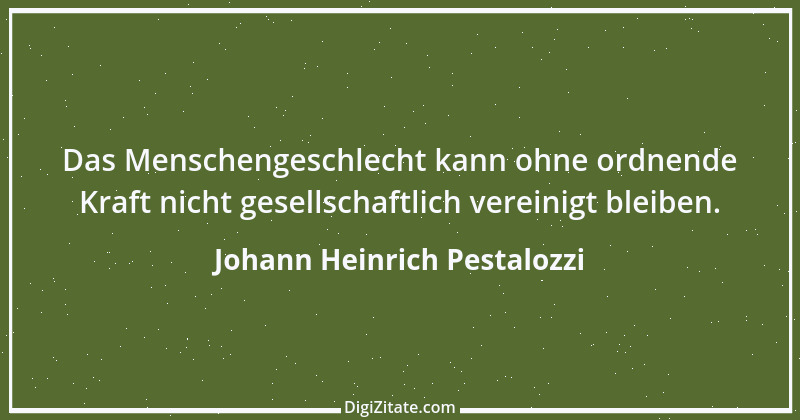 Zitat von Johann Heinrich Pestalozzi 9