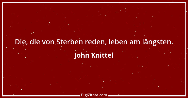 Zitat von John Knittel 114