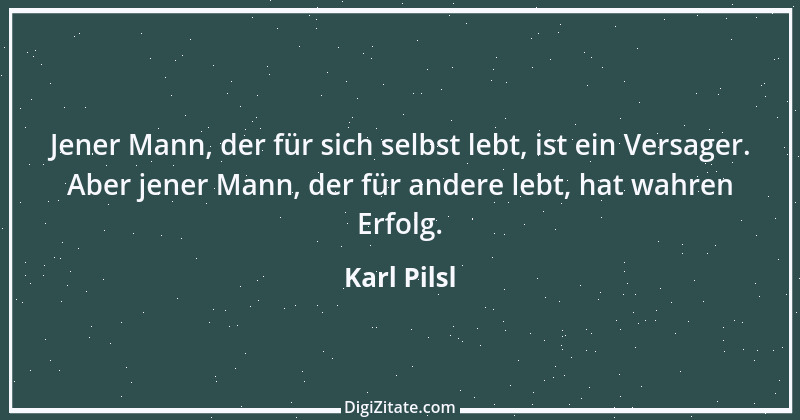 Zitat von Karl Pilsl 3