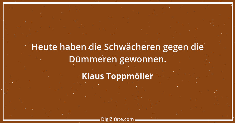 Zitat von Klaus Toppmöller 6