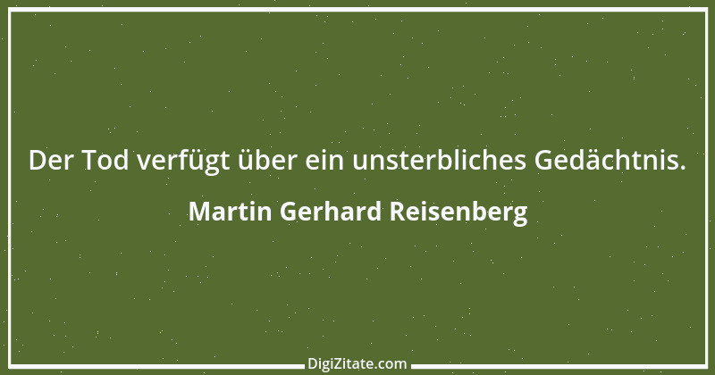 Zitat von Martin Gerhard Reisenberg 1853