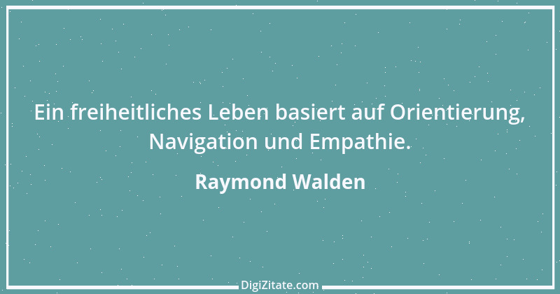 Zitat von Raymond Walden 11