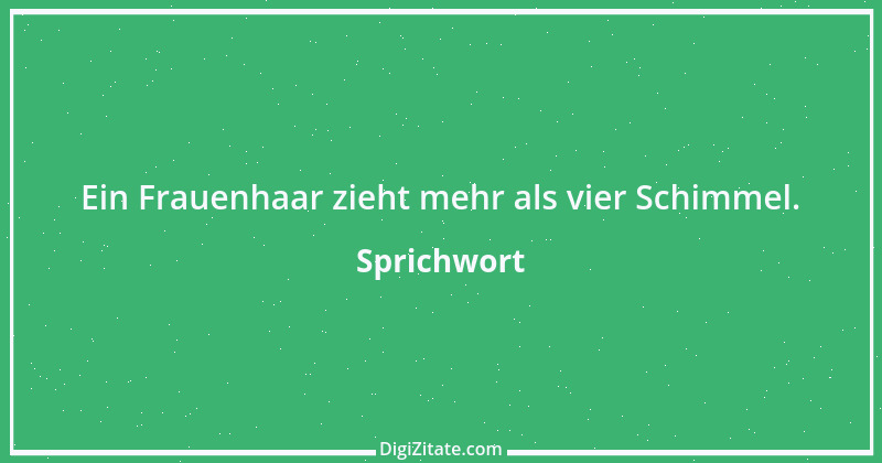 Zitat von Sprichwort 5530