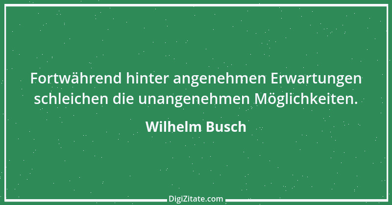 Zitat von Wilhelm Busch 90