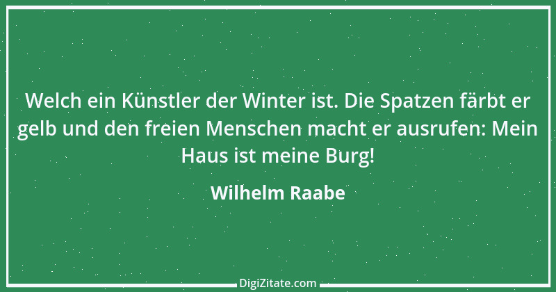 Zitat von Wilhelm Raabe 17