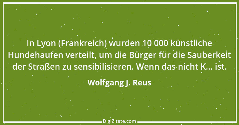 Zitat von Wolfgang J. Reus 378