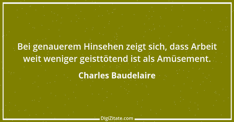 Zitat von Charles Baudelaire 124