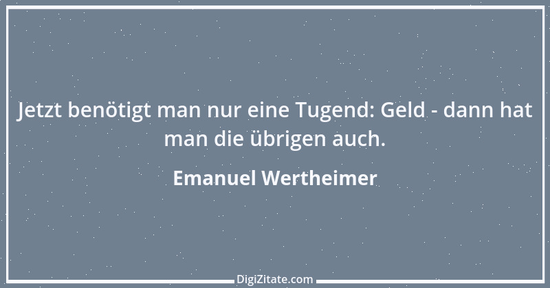 Zitat von Emanuel Wertheimer 614