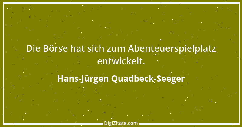 Zitat von Hans-Jürgen Quadbeck-Seeger 167