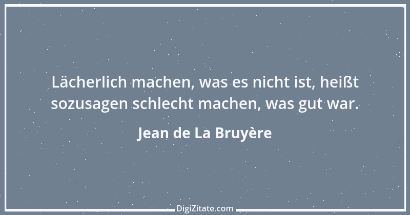 Zitat von Jean de La Bruyère 292