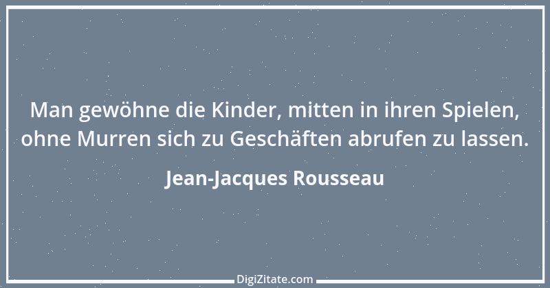 Zitat von Jean-Jacques Rousseau 126