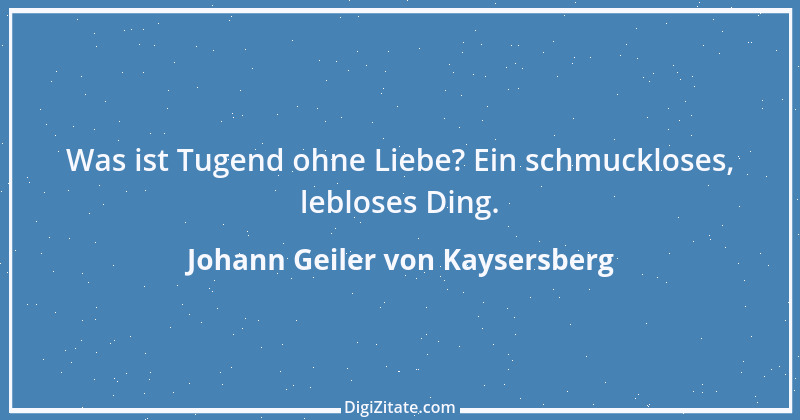 Zitat von Johann Geiler von Kaysersberg 15