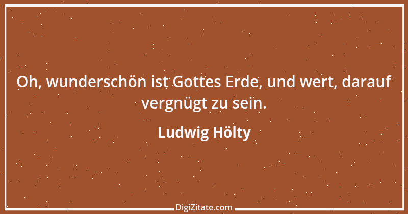 Zitat von Ludwig Hölty 6