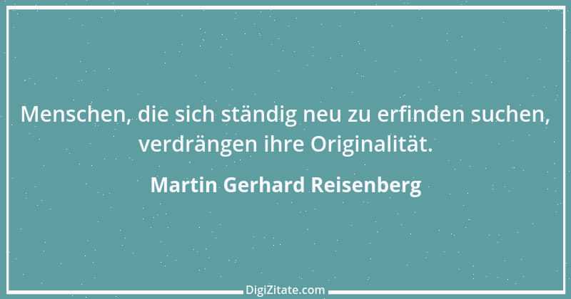 Zitat von Martin Gerhard Reisenberg 2854