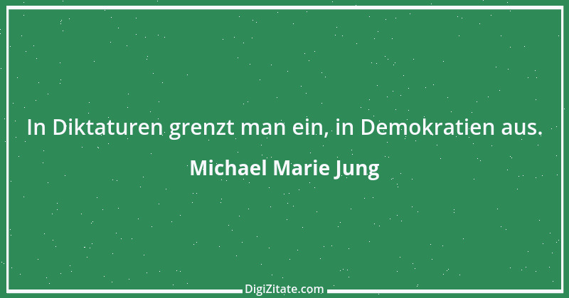 Zitat von Michael Marie Jung 106