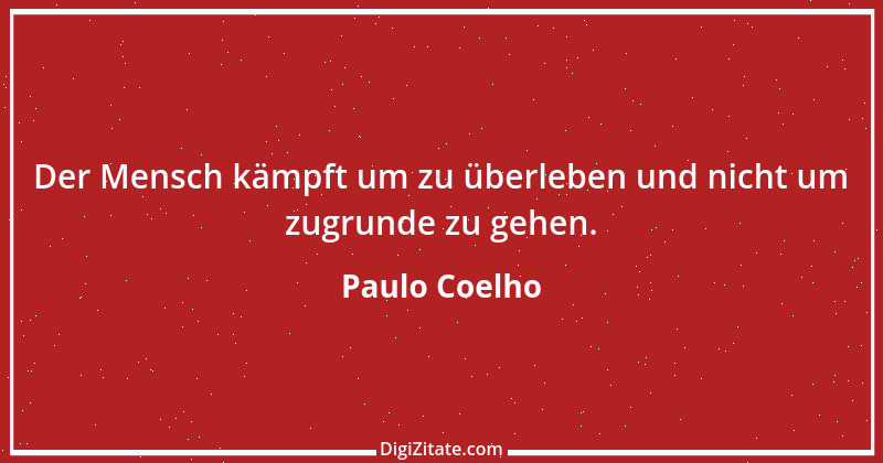 Zitat von Paulo Coelho 40