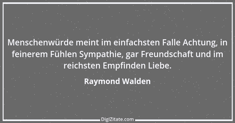 Zitat von Raymond Walden 12