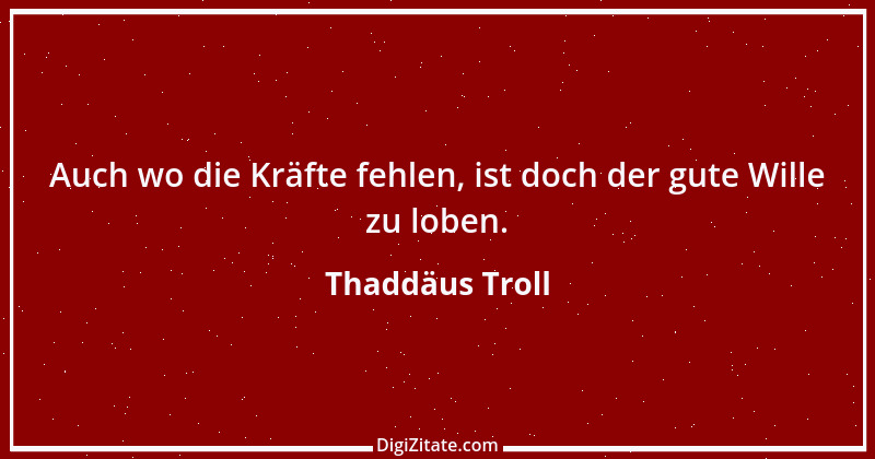 Zitat von Thaddäus Troll 23