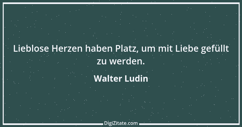 Zitat von Walter Ludin 1041