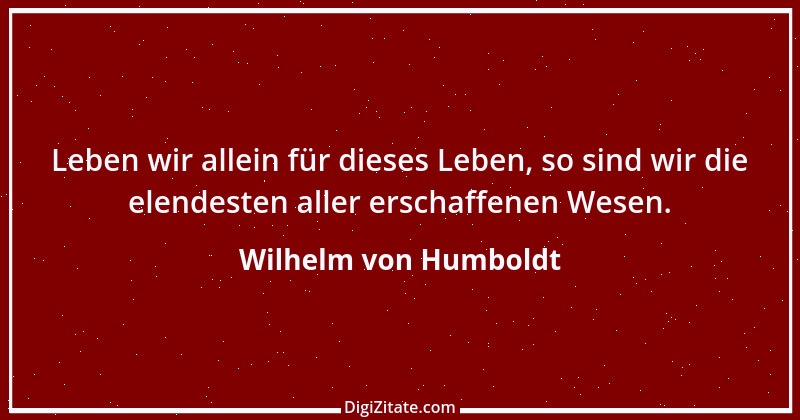 Zitat von Wilhelm von Humboldt 89