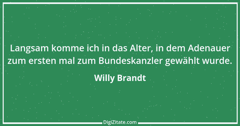 Zitat von Willy Brandt 60