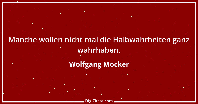 Zitat von Wolfgang Mocker 560