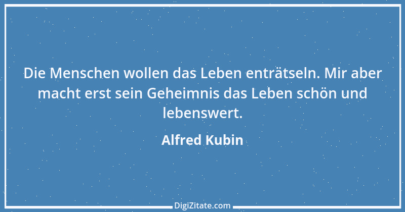 Zitat von Alfred Kubin 1