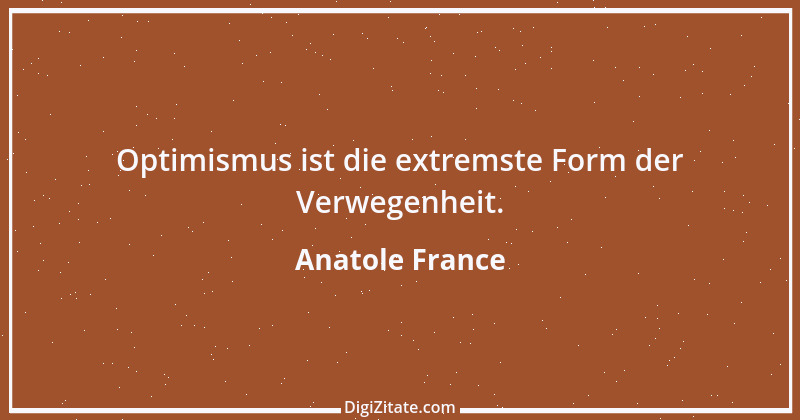 Zitat von Anatole France 55