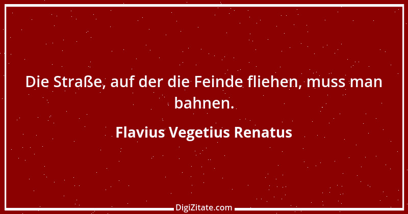 Zitat von Flavius Vegetius Renatus 4